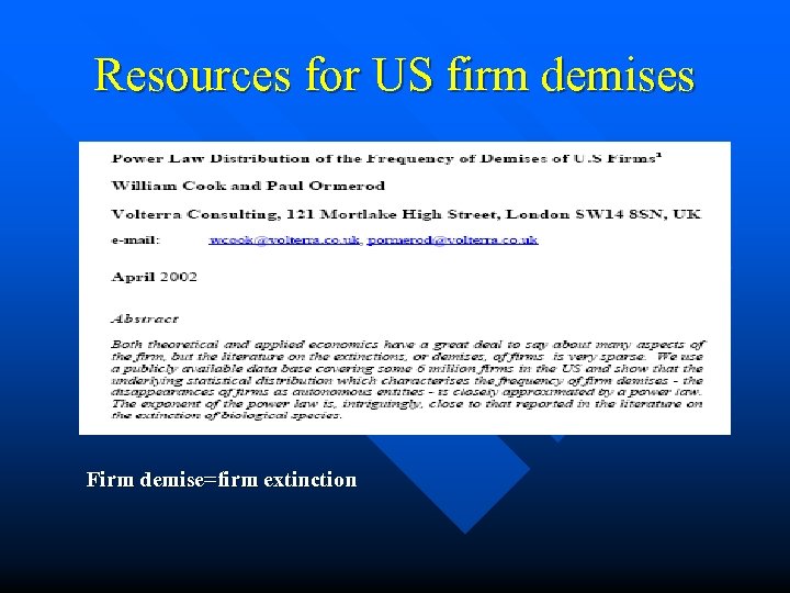 Resources for US firm demises Firm demise=firm extinction 