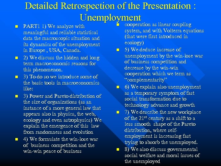 Detailed Retrospection of the Presentation : Unemployment n n n PART 1 1) We