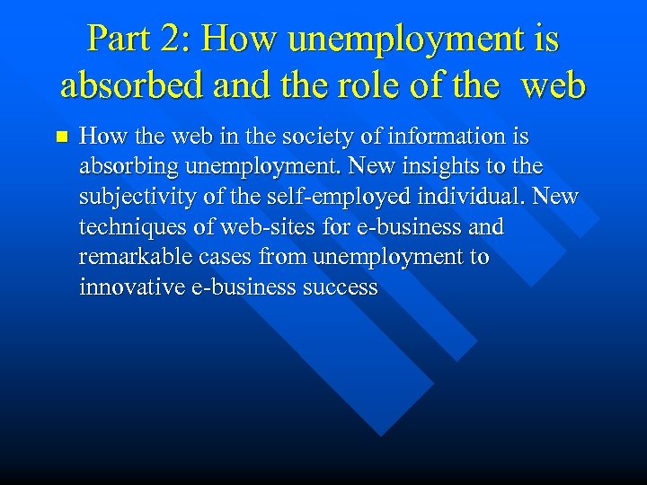 Part 2: How unemployment is absorbed and the role of the web n How