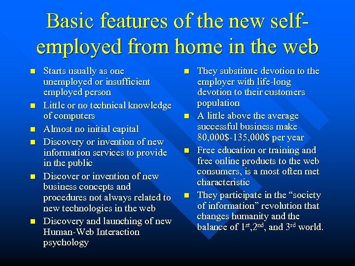 Basic features of the new selfemployed from home in the web n n n