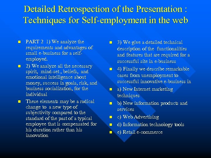 Detailed Retrospection of the Presentation : Techniques for Self-employment in the web n n