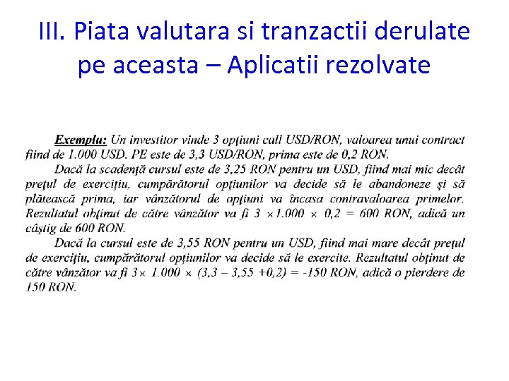 III. Piata valutara si tranzactii derulate pe aceasta – Aplicatii rezolvate 