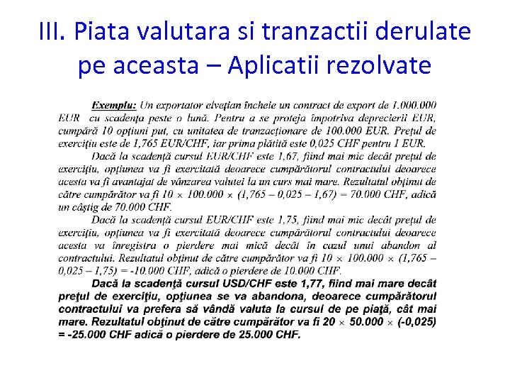 III. Piata valutara si tranzactii derulate pe aceasta – Aplicatii rezolvate 