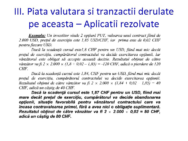 III. Piata valutara si tranzactii derulate pe aceasta – Aplicatii rezolvate 