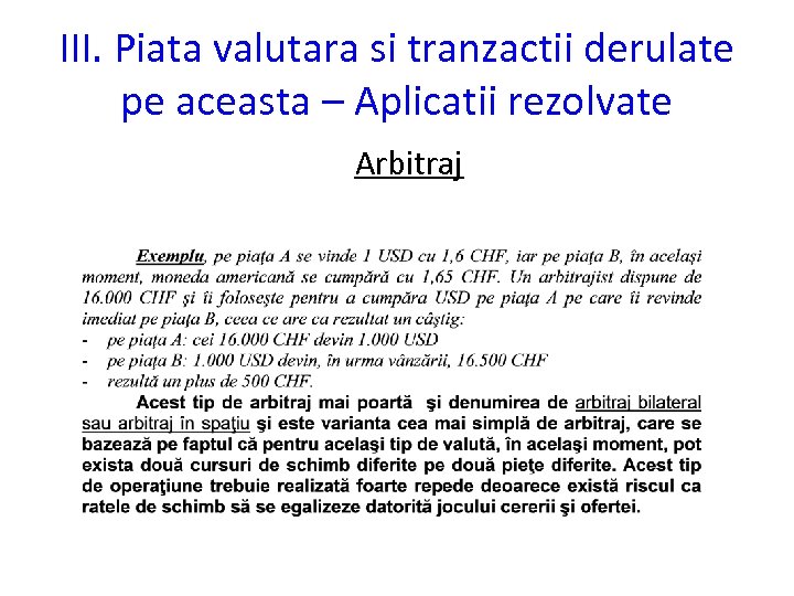 III. Piata valutara si tranzactii derulate pe aceasta – Aplicatii rezolvate Arbitraj 