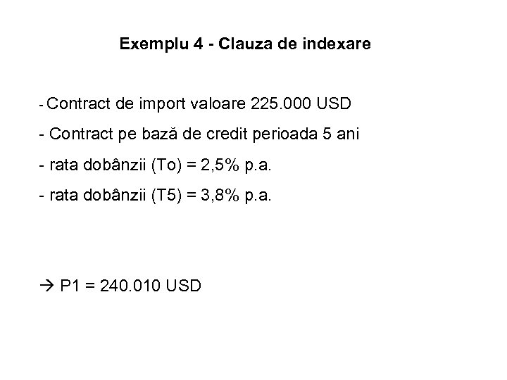 Exemplu 4 - Clauza de indexare - Contract de import valoare 225. 000 USD