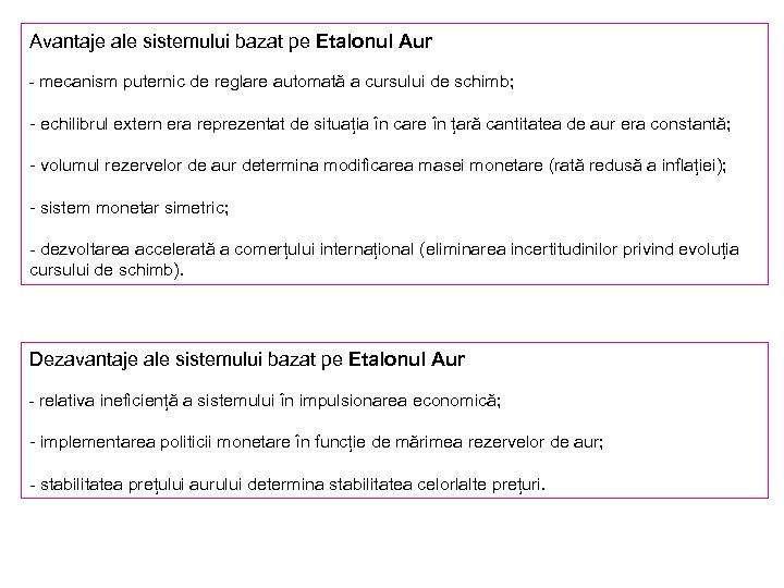 Avantaje ale sistemului bazat pe Etalonul Aur - mecanism puternic de reglare automată a