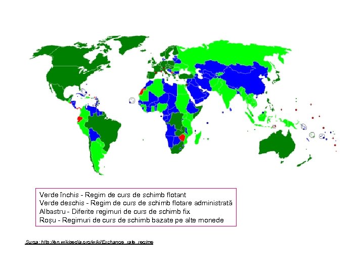 Verde închis - Regim de curs de schimb flotant Verde deschis - Regim de