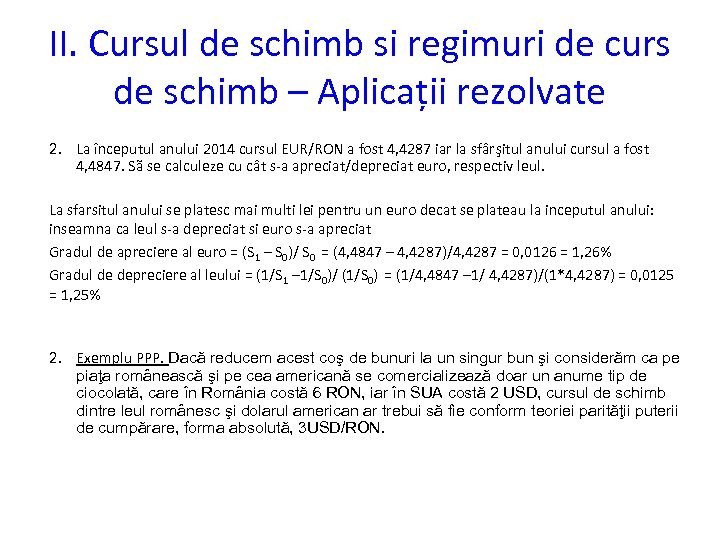 II. Cursul de schimb si regimuri de curs de schimb – Aplicații rezolvate 2.