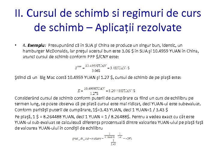 II. Cursul de schimb si regimuri de curs de schimb – Aplicații rezolvate •