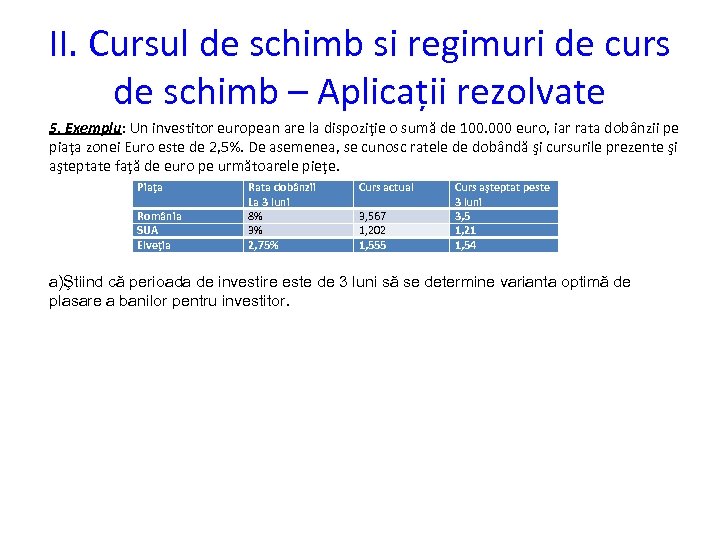 II. Cursul de schimb si regimuri de curs de schimb – Aplicații rezolvate 5.