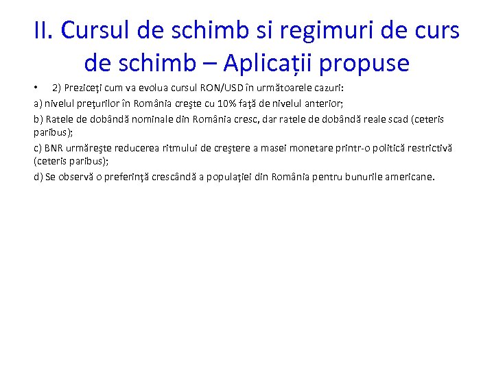 II. Cursul de schimb si regimuri de curs de schimb – Aplicații propuse •