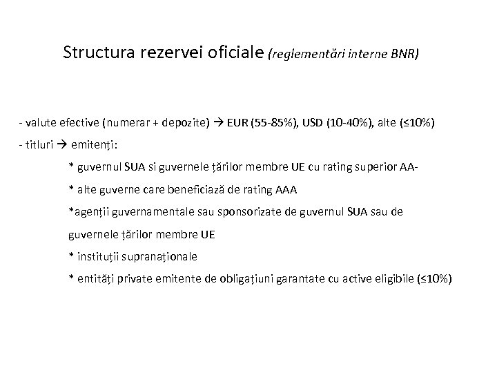 Structura rezervei oficiale (reglementări interne BNR) - valute efective (numerar + depozite) EUR (55