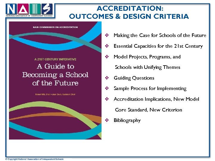  ACCREDITATION: OUTCOMES & DESIGN CRITERIA v Making the Case for Schools of the