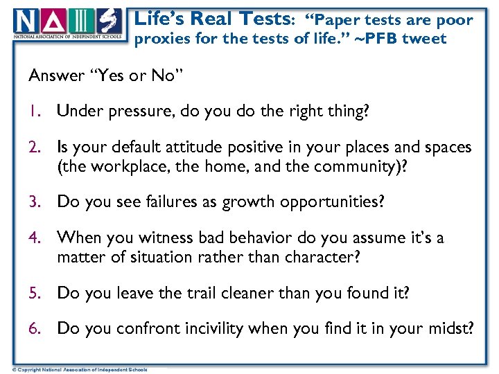 Life’s Real Tests: “Paper tests are poor proxies for the tests of life. ”