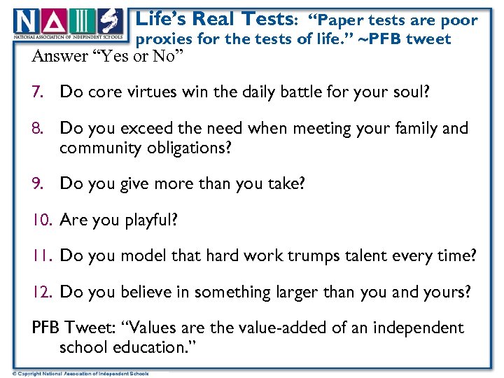 Life’s Real Tests: “Paper tests are poor proxies for the tests of life. ”