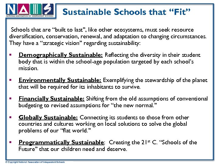 Sustainable Schools that “Fit” Schools that are “built to last”, like other ecosystems, must