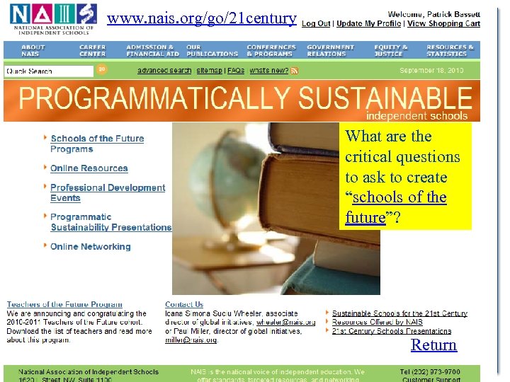 www. nais. org/go/21 century What are the critical questions to ask to create “schools