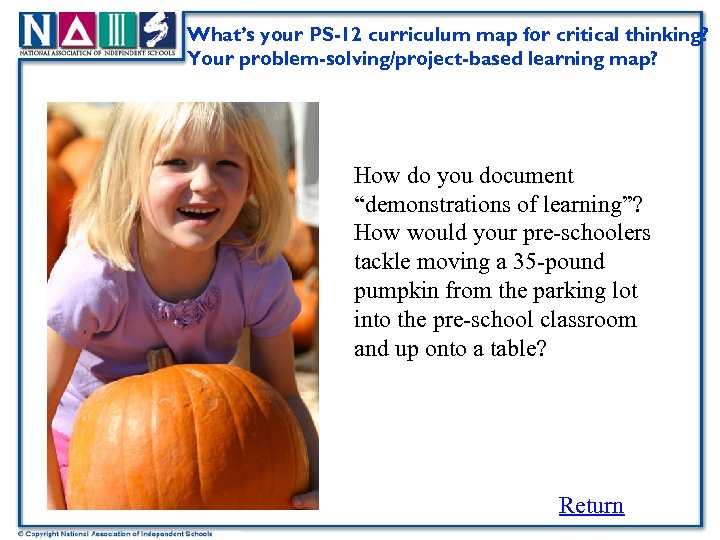 What’s your PS-12 curriculum map for critical thinking? Your problem-solving/project-based learning map? How do