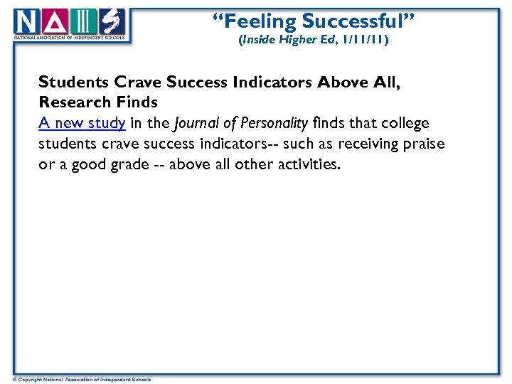 “Feeling Successful” (Inside Higher Ed, 1/11/11) Students Crave Success Indicators Above All, Research Finds