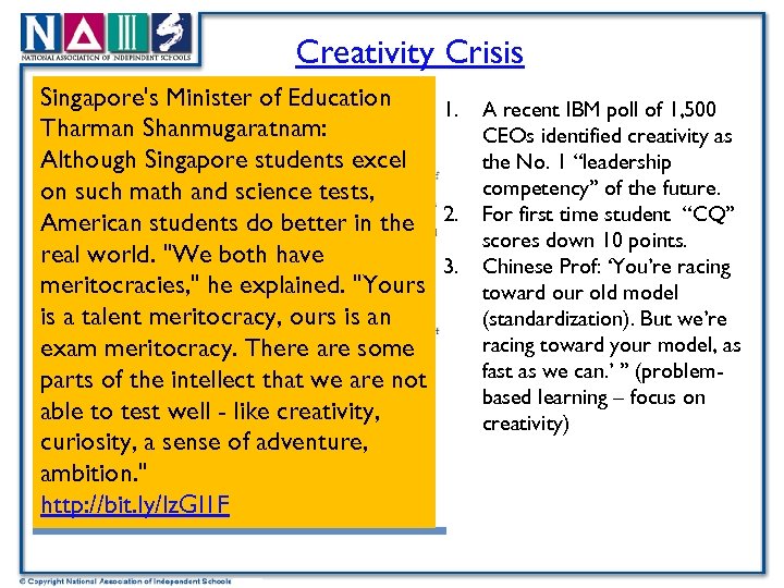 Creativity Crisis Singapore's Minister of Education 1. A recent IBM poll of 1, 500