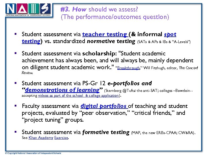 #3. How should we assess? (The performance/outcomes question) § Student assessment via teacher testing