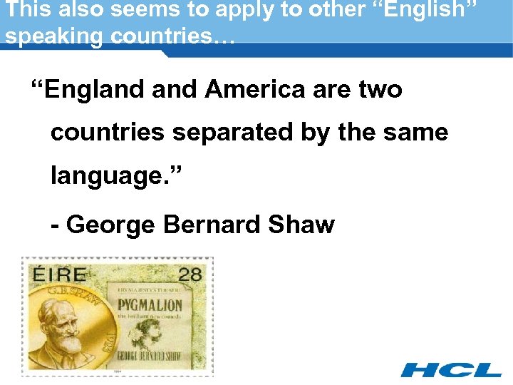 This also seems to apply to other “English” speaking countries… “England America are two