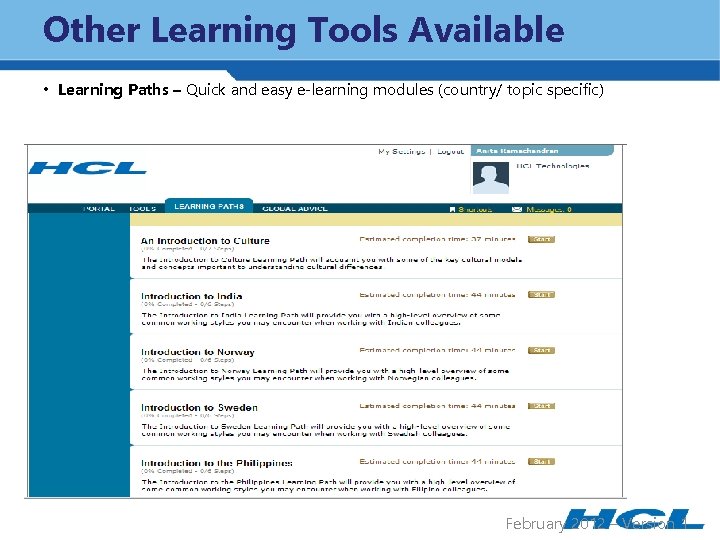 Other Learning Tools Available • Learning Paths – Quick and easy e-learning modules (country/