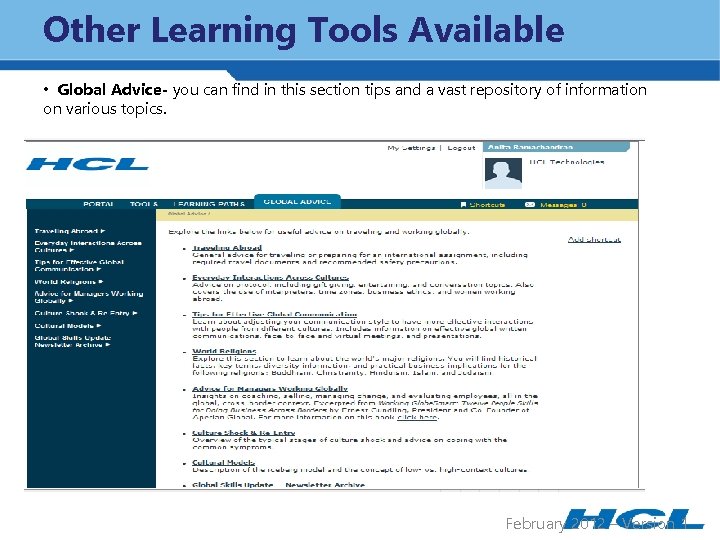 Other Learning Tools Available • Global Advice- you can find in this section tips