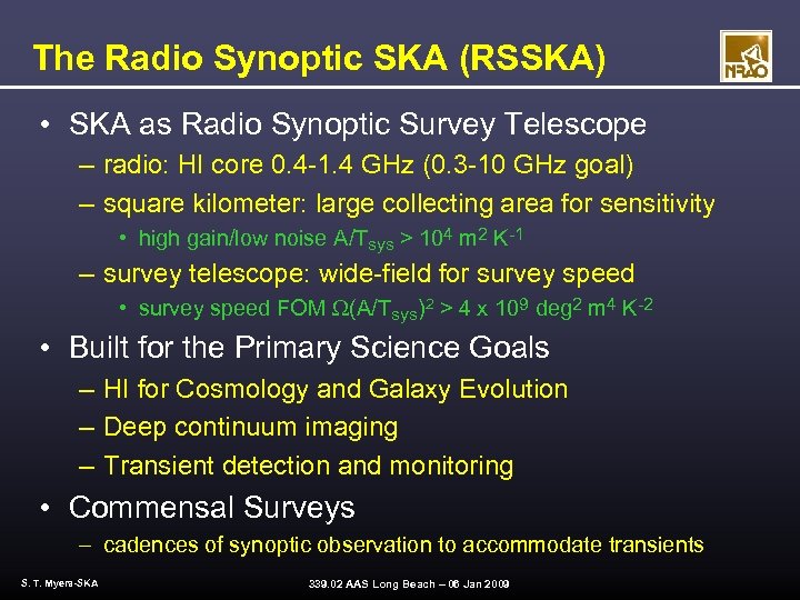 The Radio Synoptic SKA (RSSKA) • SKA as Radio Synoptic Survey Telescope – radio: