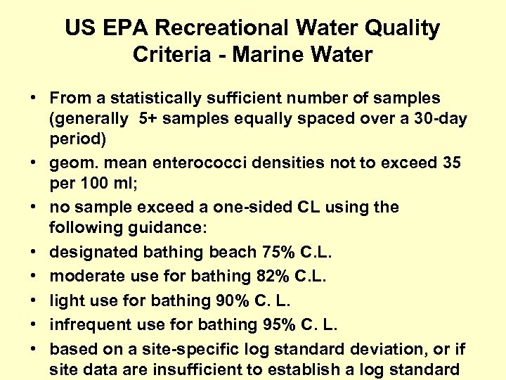 US EPA Recreational Water Quality Criteria - Marine Water • From a statistically sufficient