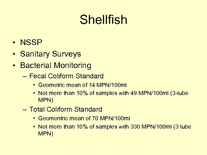Shellfish • NSSP • Sanitary Surveys • Bacterial Monitoring – Fecal Coliform Standard •