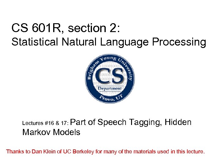 CS 601 R, section 2: Statistical Natural Language Processing Lectures #16 & 17: Part