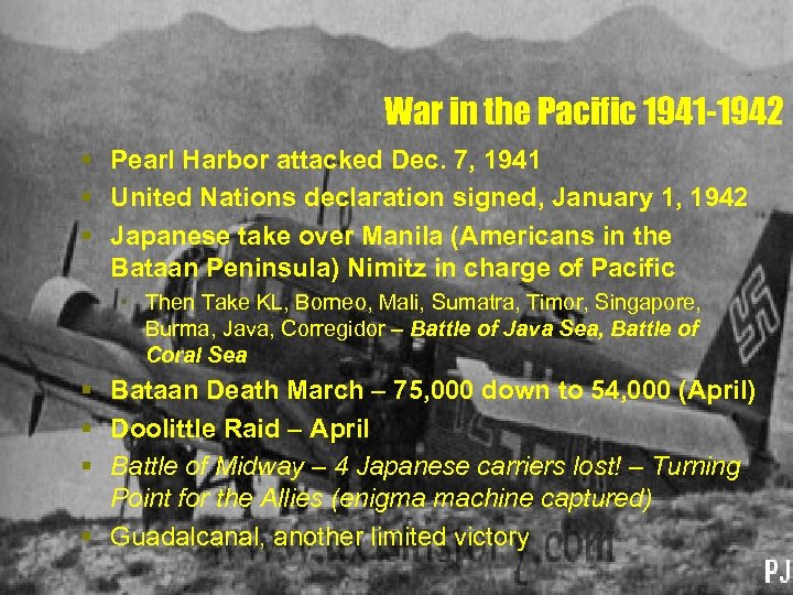 War in the Pacific 1941 -1942 § Pearl Harbor attacked Dec. 7, 1941 §