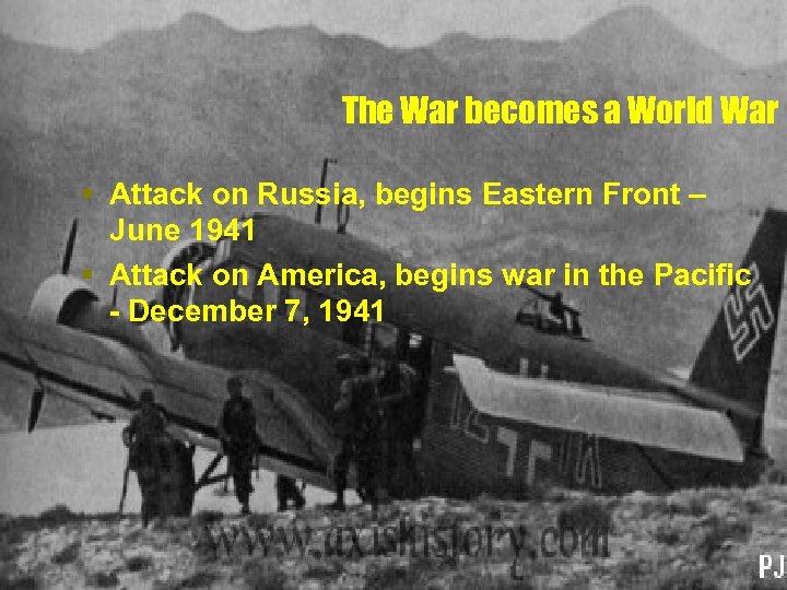 The War becomes a World War § Attack on Russia, begins Eastern Front –