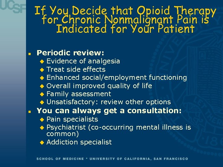 If You Decide that Opioid Therapy for Chronic Nonmalignant Pain is Indicated for Your