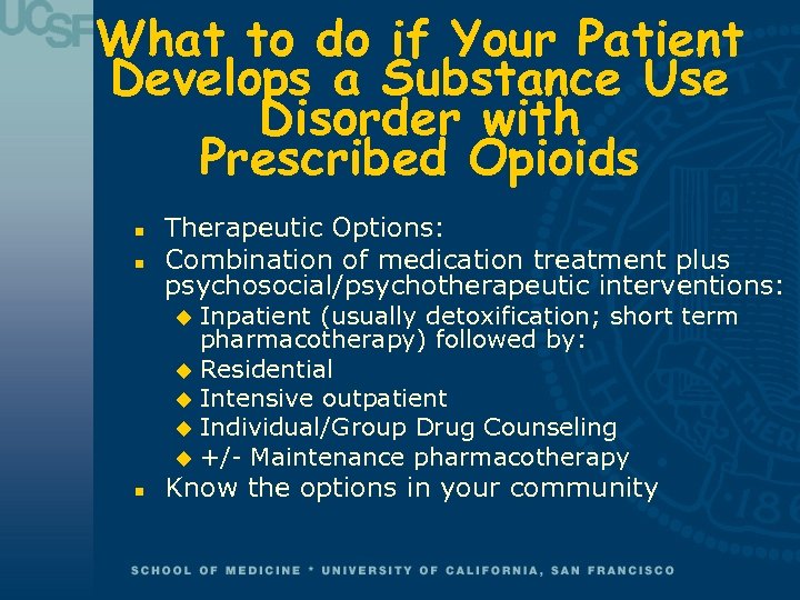 What to do if Your Patient Develops a Substance Use Disorder with Prescribed Opioids