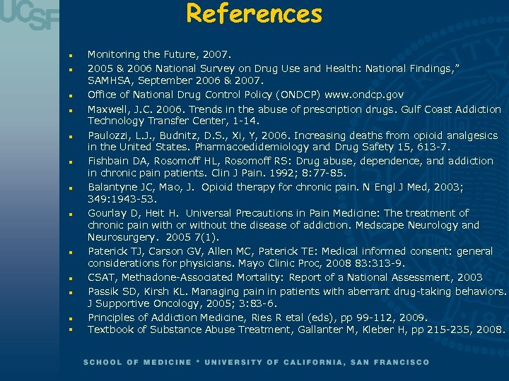 References n n n § Monitoring the Future, 2007. 2005 & 2006 National Survey