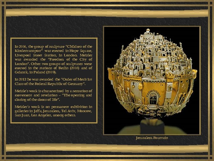 In 2006, the group of sculpture “Children of the Kindertransport” was erected in Hope