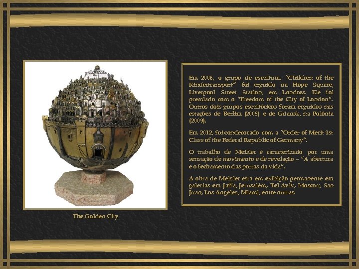 Em 2006, o grupo de escultura, “Children of the Kindertransport” foi erguido na Hope