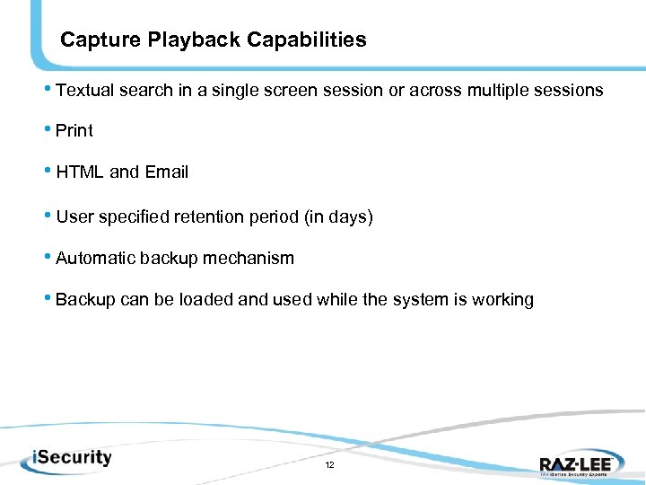 Capture Playback Capabilities • Textual search in a single screen session or across multiple
