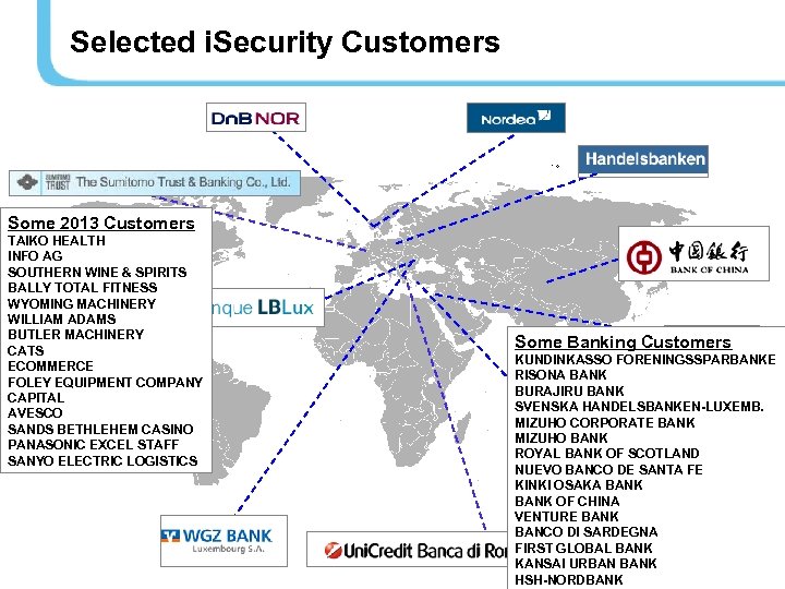 Selected i. Security Customers Some 2013 Customers TAIKO HEALTH INFO AG SOUTHERN WINE &