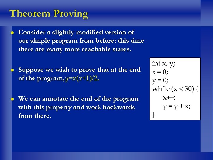 Theorem Proving l Consider a slightly modified version of our simple program from before: