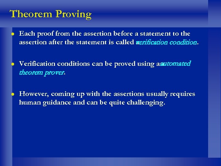 Theorem Proving l Each proof from the assertion before a statement to the assertion