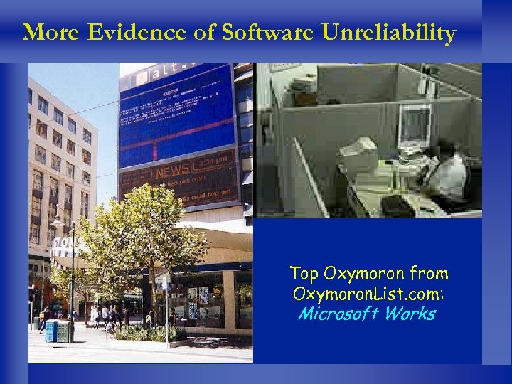 More Evidence of Software Unreliability Top Oxymoron from Oxymoron. List. com: Microsoft Works 