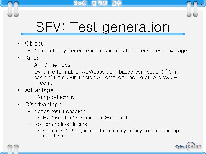 8 SFV: Test generation • Object – Automatically generate input stimulus to increase test