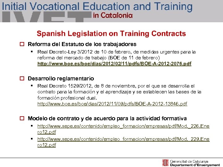 o Reforma del Estatuto de los trabajadores § Real Decreto-Ley 3/2012 de 10 de