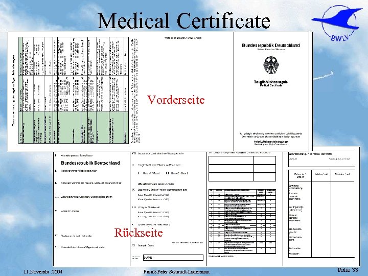 Medical Certificate Vorderseite Rückseite 11. Novembr. 2004 Frank-Peter Schmidt-Lademann Folie 33 