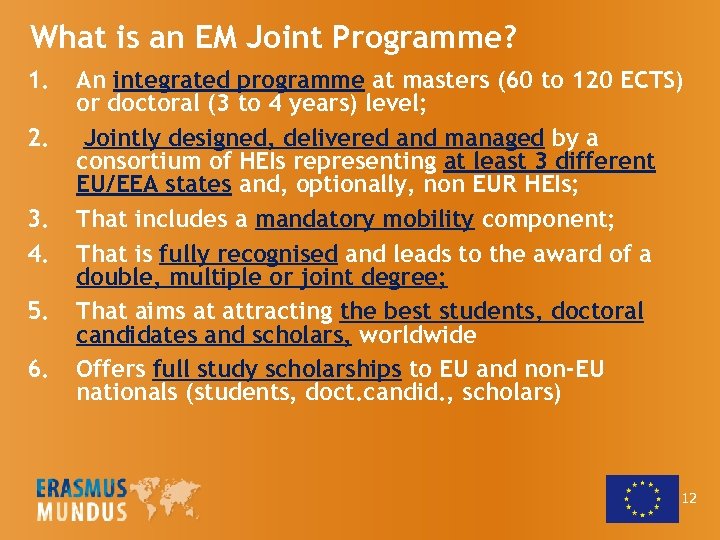 What is an EM Joint Programme? 1. 2. 3. 4. 5. 6. An integrated