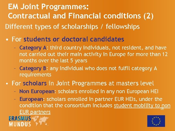 EM Joint Programmes: Contractual and Financial conditions (2) Different types of scholarships / fellowships